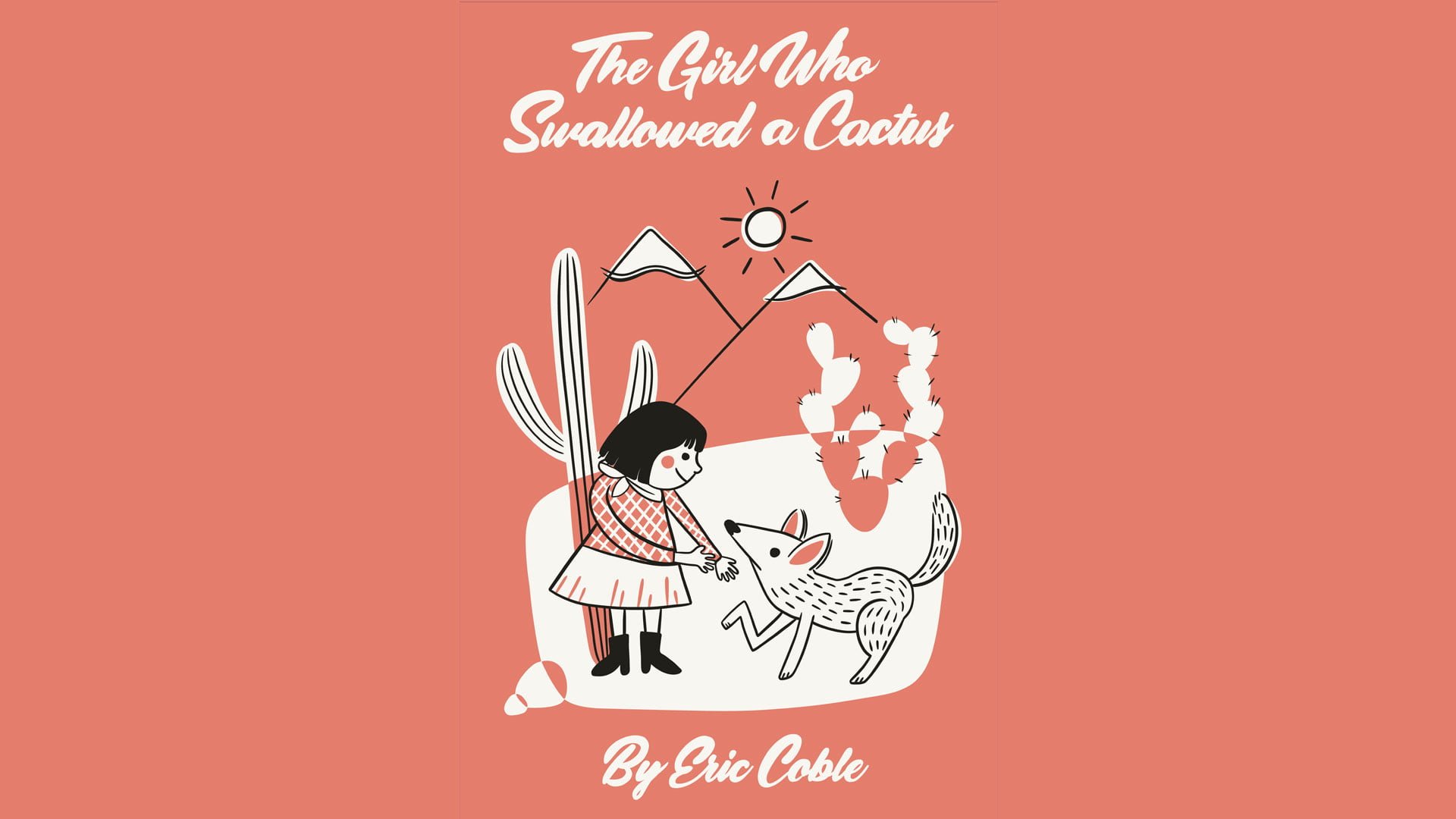 The girl who swallowed a cactus