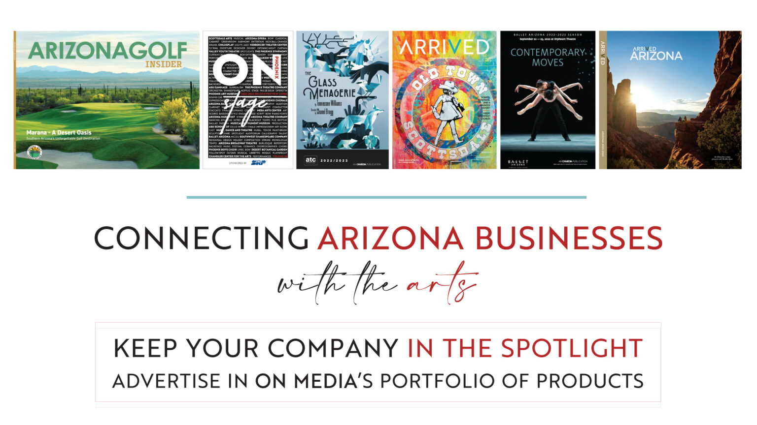 Connecting Arizona businesses with the arts Advertising with ON Stage and ON Media